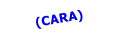 (CARA)